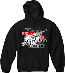 Say Hello To My Little Friend Adult Hoodie