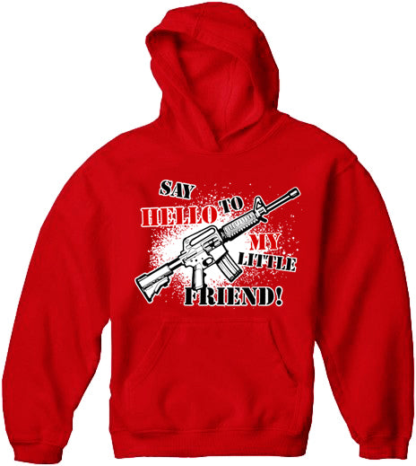 Say Hello To My Little Friend Adult Hoodie