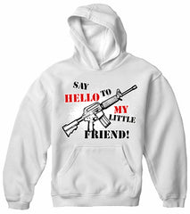Say Hello To My Little Friend Adult Hoodie