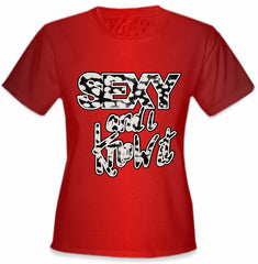 Sexy And I Know It Girls T-Shirt