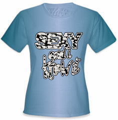 Sexy And I Know It Girls T-Shirt