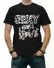 Sexy And I Know It Men's T-Shirt