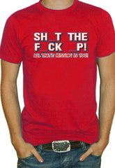Sh_t The F_ck _p Mens T-Shirt