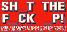 Sh_t The F_ck _p Mens T-Shirt