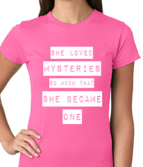 She Loved Mysteries So Much, She Became One Ladies T-shirt