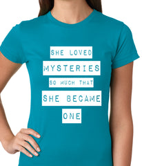 She Loved Mysteries So Much, She Became One Ladies T-shirt