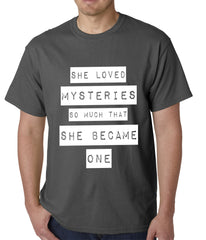 She Loved Mysteries So Much, She Became One Mens T-shirt