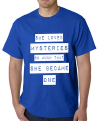 She Loved Mysteries So Much, She Became One Mens T-shirt