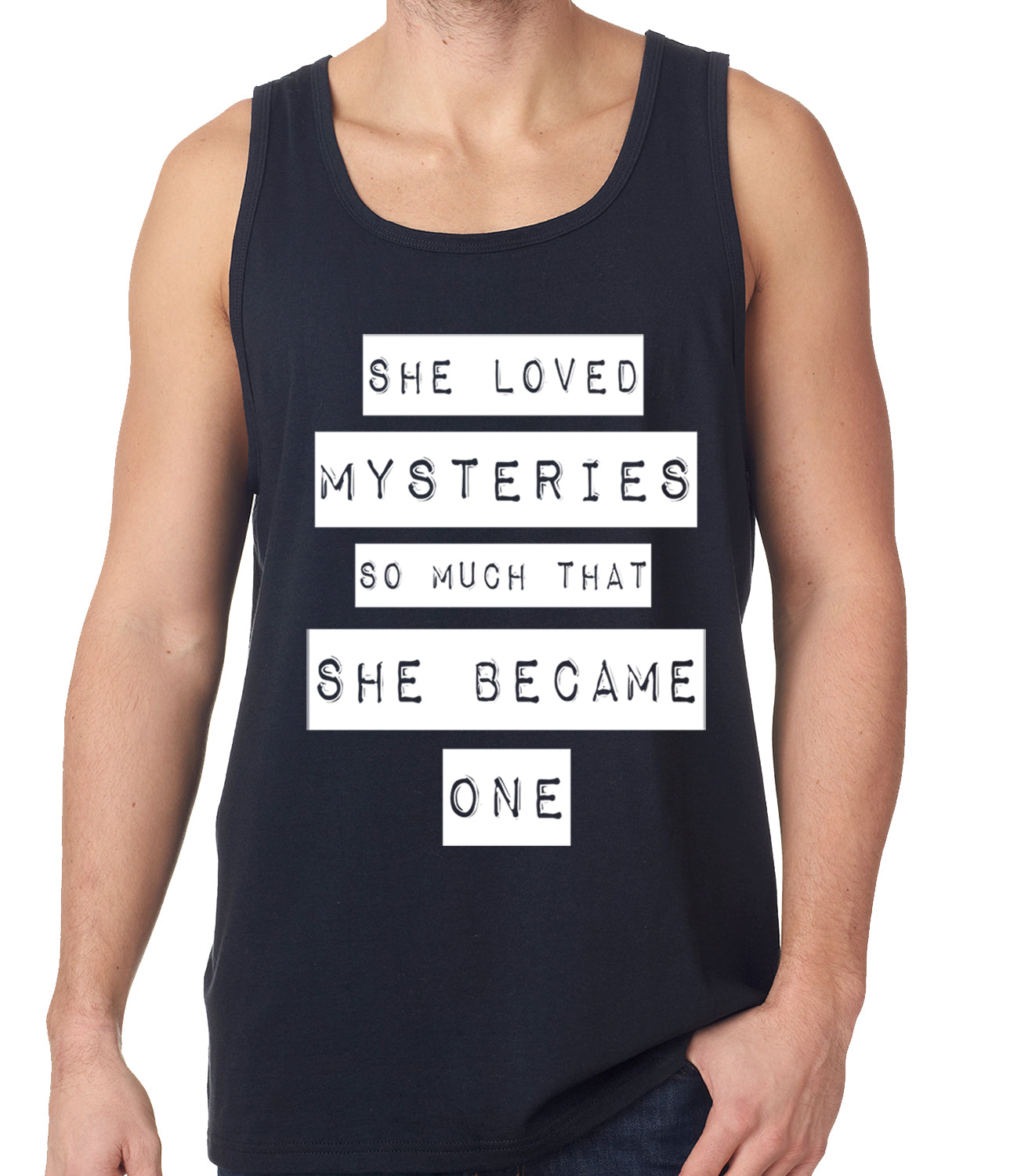 She Loved Mysteries So Much, She Became One Tank Top