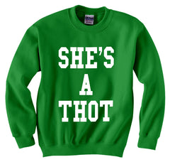 She's A THOT Crew Neck Sweatshirt