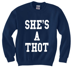 She's A THOT Crew Neck Sweatshirt
