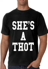 She's A Thot Men's T-Shirt