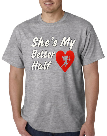 She's My Better Half Mens T-shirt