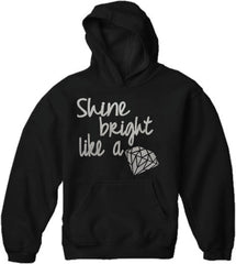 Shine Bright Like A Diamond Adult Hoodie