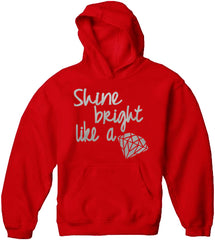 Shine Bright Like A Diamond Adult Hoodie