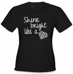 Shine Bright Like A Diamond Girl's T-Shirt