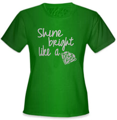 Shine Bright Like A Diamond Girl's T-Shirt