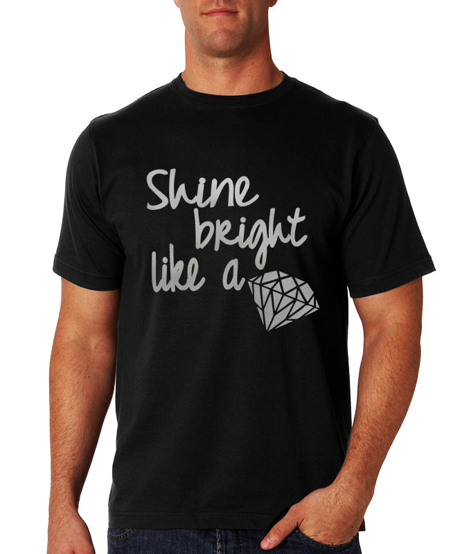 Shine Bright Like A Diamond Men's T-Shirt
