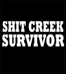 Shit Creek Survivor Mens T-Shirt