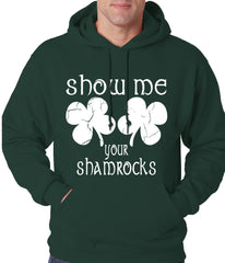 Show Me Your Shamrocks St. Patrick's Day Adult Hoodie