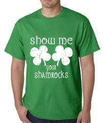 Show Me Your Shamrocks St. Patrick's Day Mens T-shirt