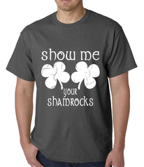 Show Me Your Shamrocks St. Patrick's Day Mens T-shirt