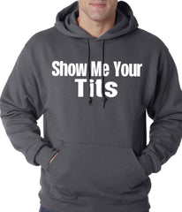 Show Me Your Tits Adult Hoodie