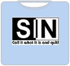 SIN - Call It What It Is and Quit Mens T-Shirt