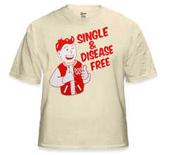 Single & Disease Free T-Shirt