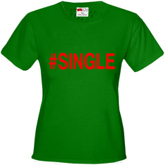#Single,  Girl's T-Shirt