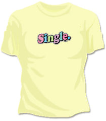 Single Girls T-Shirt