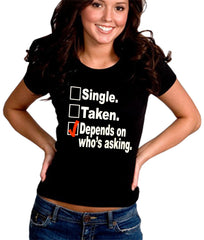 Single, Taken, Depends On Who's Asking Checklist Girl's T-Shirt