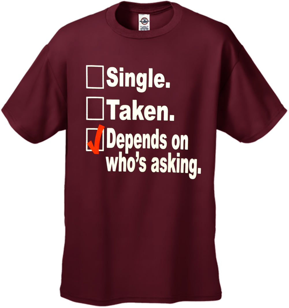 Single, Taken, Depends On Who's Asking Checklist Men's T-Shirt