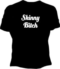 Skinny Bitch Girls T-Shirt