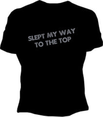 Slept My Way To The Top Girls T-Shirt