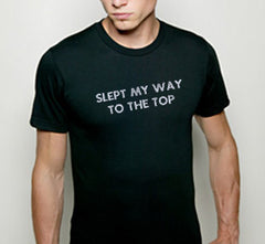Slept My Way To The Top Men's T-Shirt