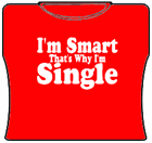 Smart & Single Girls T-Shirt