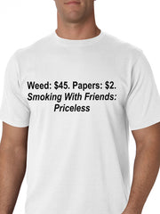 Smoking With Friends... Priceless Mens T-Shirt