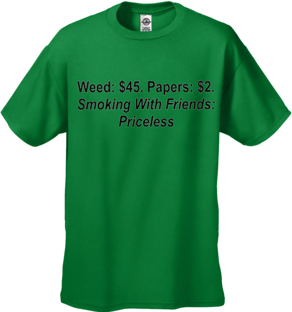 Smoking With Friends... Priceless Mens T-Shirt