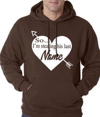 So I'm Stealing His Name Couples Adult Hoodie