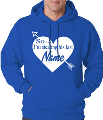 So I'm Stealing His Name Couples Adult Hoodie