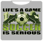 Soccer Is Serious T-Shirt