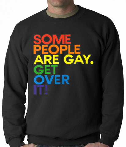 Some People Are Gay Adult Crewneck