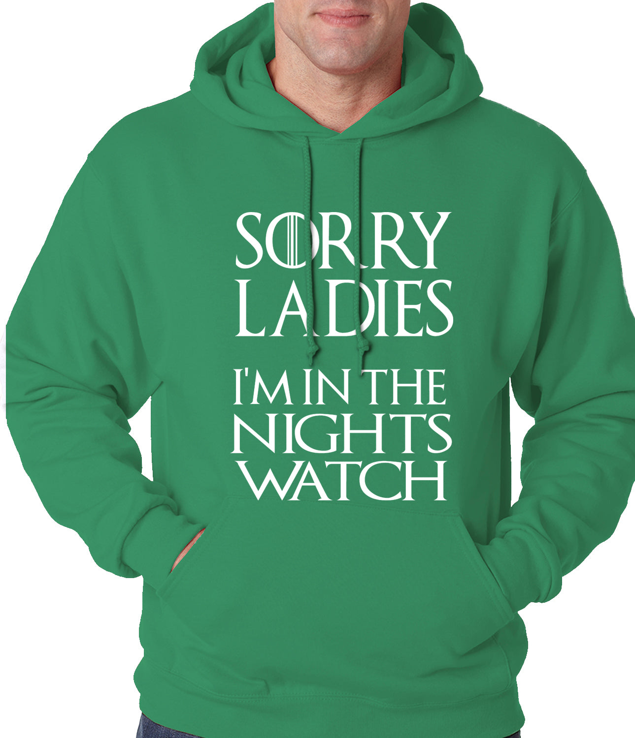 Sorry Ladies, I'm In The Nights Watch G.O.T. Adult Hoodie