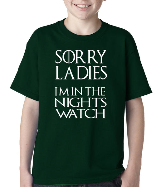 Sorry Ladies, I'm In The Nights Watch Kids T-shirt –