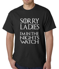 Sorry Ladies, I'm In The Nights Watch Mens T-shirt