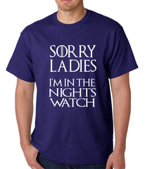 Sorry Ladies, I'm In The Nights Watch Mens T-shirt