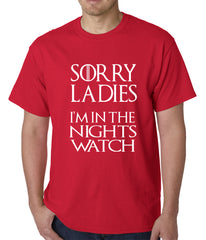 Sorry Ladies, I'm In The Nights Watch Mens T-shirt