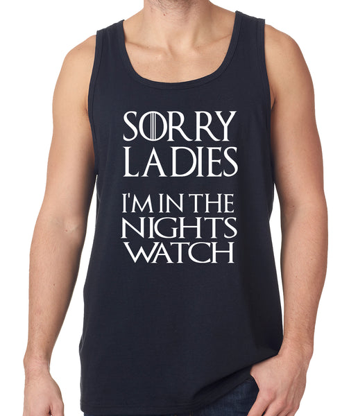 Sorry Ladies, I'm In The Nights Watch Tank Top –