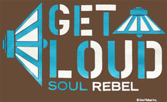 Soul Rebel Get Loud T-Shirt